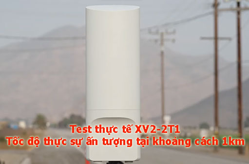 Test thực tế XV2-2T1 - Tốc độ thực sự ấn tượng tại khoảng cách 1km Test thực tế XV2-2T1 - Tốc độ thực sự ấn tượng tại khoảng cách 1km