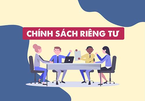 Chính Sách Về Quyền Riêng Tư Chính Sách Về Quyền Riêng Tư