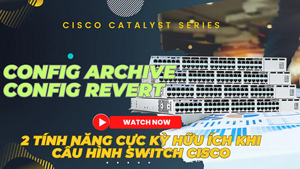 Backup và Khôi Phục Cấu Hình Tự Động trên Switch Cisco Catalyst