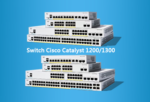 Tại Sao Nên Nâng Cấp Lên Switch Cisco Catalyst 1200 Hoặc 1300 Series