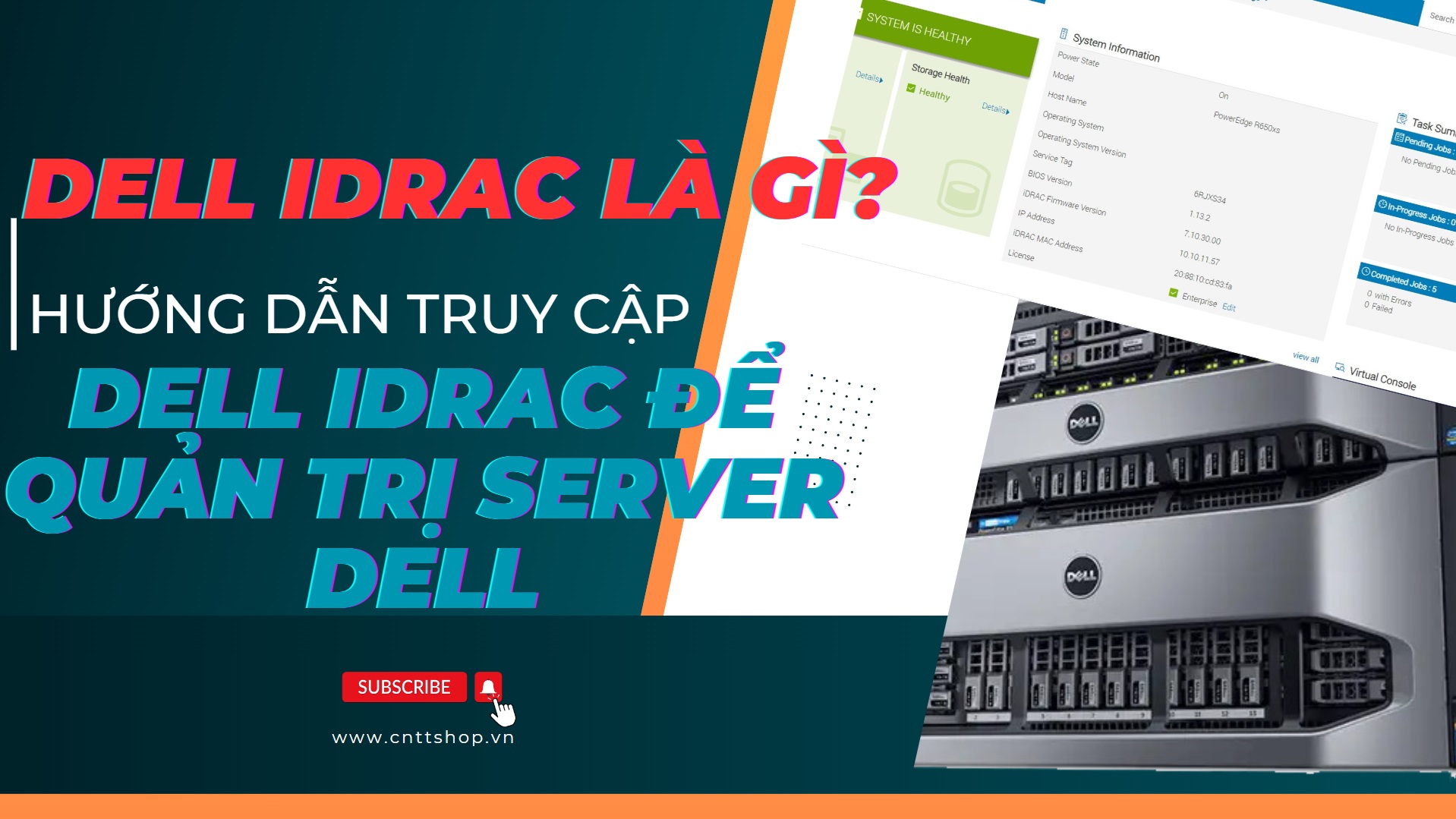 Dell iDRAC là gì? Hướng dẫn truy cập vào iDRAC để quản trị Server Dell Dell iDRAC là gì? Hướng dẫn truy cập vào iDRAC để quản trị Server Dell