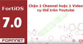 Hướng dẫn Block 1 Youtube Channel cụ thể trên firewall Fortigate Hướng dẫn Block 1 Youtube Channel cụ thể trên firewall Fortigate