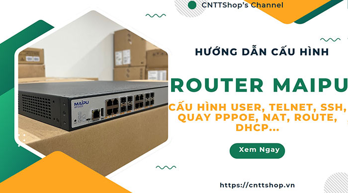 Hướng dẫn cấu hình Router Maipu: quay PPPoE, DHCP Server, NAT, ACL... Hướng dẫn cấu hình Router Maipu: quay PPPoE, DHCP Server, NAT, ACL...