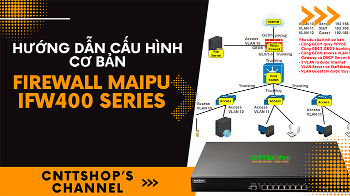 Hướng dẫn cấu hình cơ bản Firewall Maipu IFW400 Series