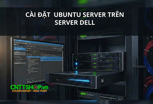Hướng dẫn cài đặt Ubuntu Desktop trên server Dell