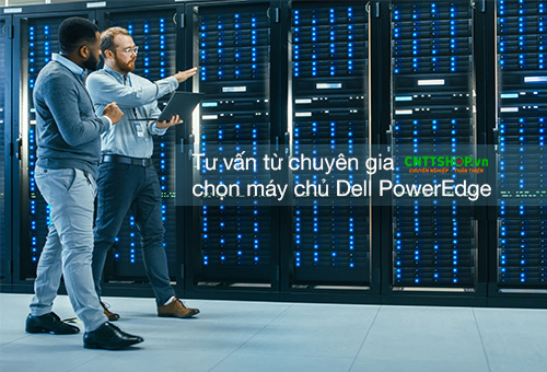 Tư vấn lựa chọn máy chủ Dell PowerEdge từ chuyên gia tại CNTTShop