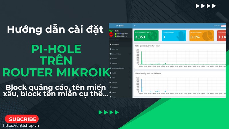 Hướng dẫn cài đặt Pi-Hole trên Router Mikrotik