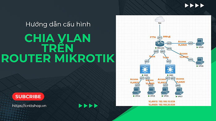 Hướng dẫn cấu hình chia VLAN trên Router Mikrotik Hướng dẫn cấu hình chia VLAN trên Router Mikrotik