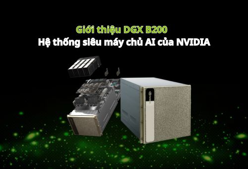 Giới thiệu DGX B200: Hệ thống máy chủ AI thế hệ mới từ NVIDIA