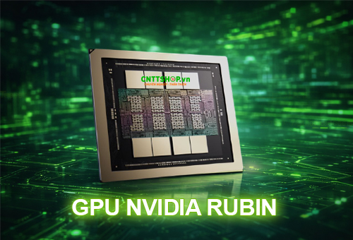 GPU NVIDIA Rubin: khối “động cơ” mạnh mẽ cho AI Factory thế hệ mới