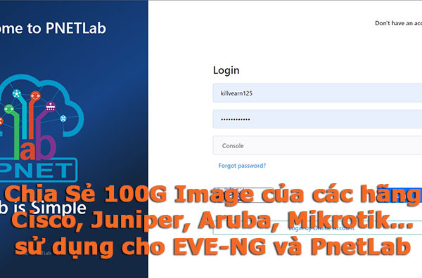 Chia sẻ 100G file IOS của các hãng sử dụng cho EVE và PnetLab Chia sẻ 100G file IOS của các hãng sử dụng cho EVE và PnetLab