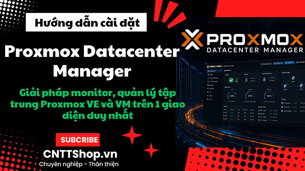 Hướng dẫn cài đặt, cấu hình Proxmox Datacenter Manager