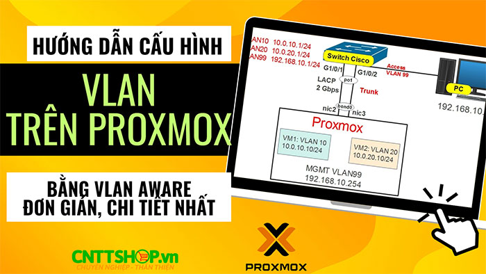 Hướng dẫn cấu hình VLAN trên Proxmox sử dụng VLAN Aware