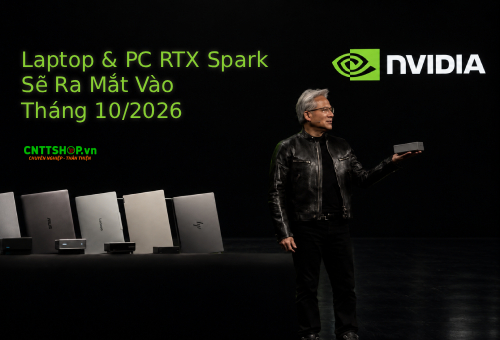 NVIDIA xác nhận các Laptop RTX Spark sẽ ra mắt vào tháng 10/2026