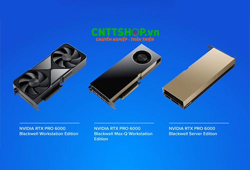 Tìm hiểu về dòng sản phẩm NVIDIA RTX 6000 PRO Blackwell: Workstation, Max-Q, và Server Editions Tìm hiểu về dòng sản phẩm NVIDIA RTX 6000 PRO Blackwell: Workstation, Max-Q, và Server Editions
