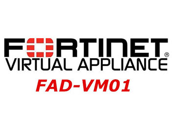 FAD-VM01 Fortinet FortiADC-VM01 Software Virtual Appliance