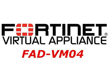 FAD-VM04 Fortinet FortiADC-VM04 Software Virtual Appliance