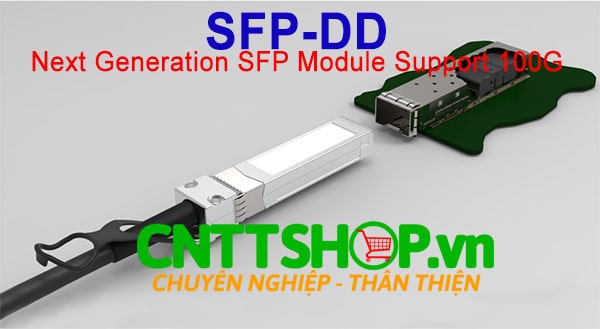 SFP-DD Next Generation SFP Module to Support 100G