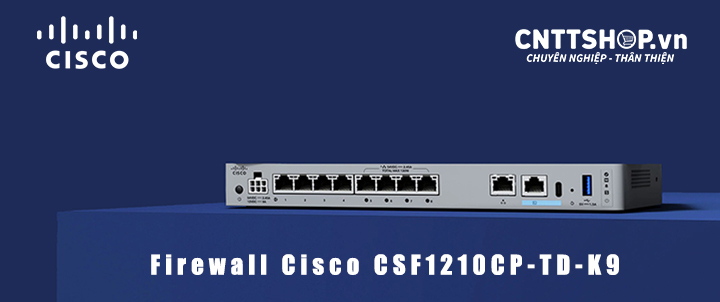 CNTTShop - Địa chỉ mua firewall Cisco CSF1210CP-TD-K9 uy tín