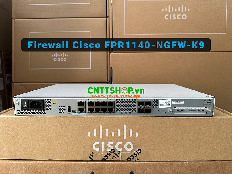Tường lửa Firewall Cisco FPR1140-NGFW-K9
