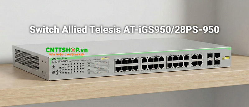 Bộ chuyển mạch Switch Allied Telesis AT-iGS950/28PS-950