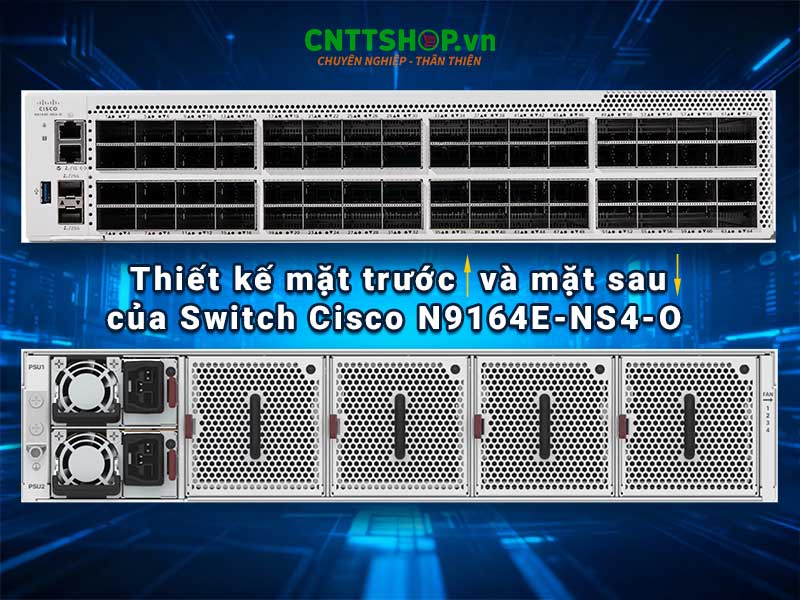 Thiết bị chuyển mạch Switch Cisco N9164E-NS4-O