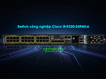 Switch Cisco IE-9320-24P4X-A 24 cổng 1G PoE+, 4 cổng 10G SFP+, Network Advantage