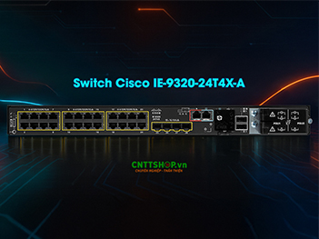 Switch Cisco IE-9320-24T4X-A 24 cổng RJ45 1G, 4 cổng SFP+ 10G, Network Advantage