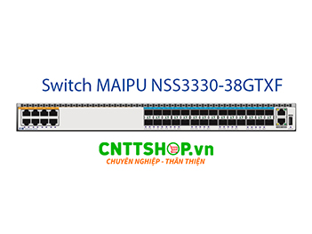 Switch Maipu NSS3330-38GTXF 24*1000M Base-X, 8*100/1000M Base-T, 6*1/10G SFP+ interfaces