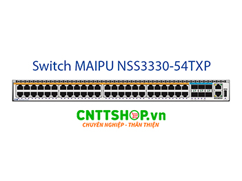 Switch Maipu NSS3330-54TXP 48*100/1000M Base-T, 6*1/10G SFP+, PoE 760W