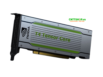 GPU NVIDIA T4 16GB GDDR6 PCIe dùng cho AI & ảo hóa GPU tiết kiệm chi phí