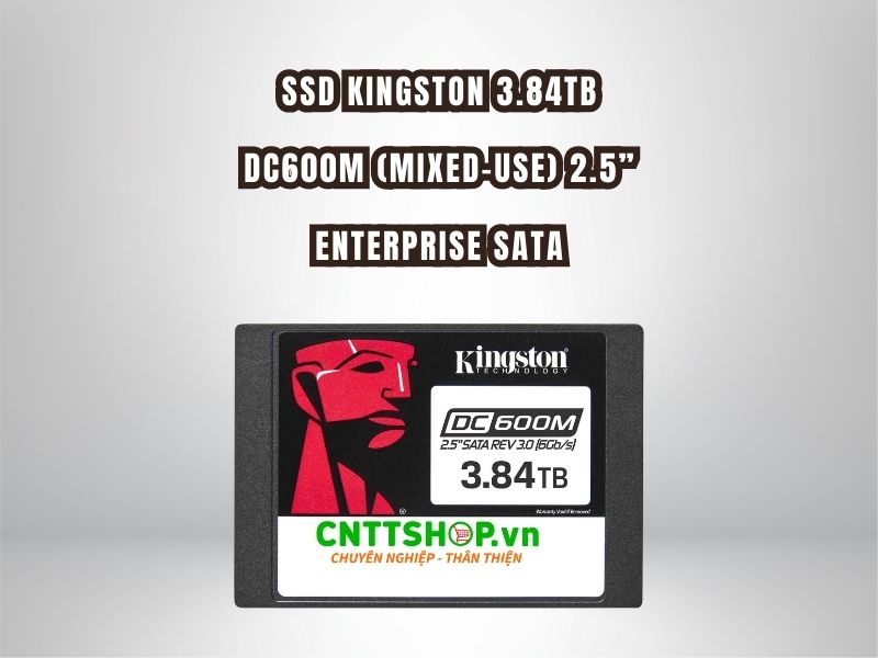 Giới thiệu về ổ cứng SSD Kingston SEDC600M-3840G