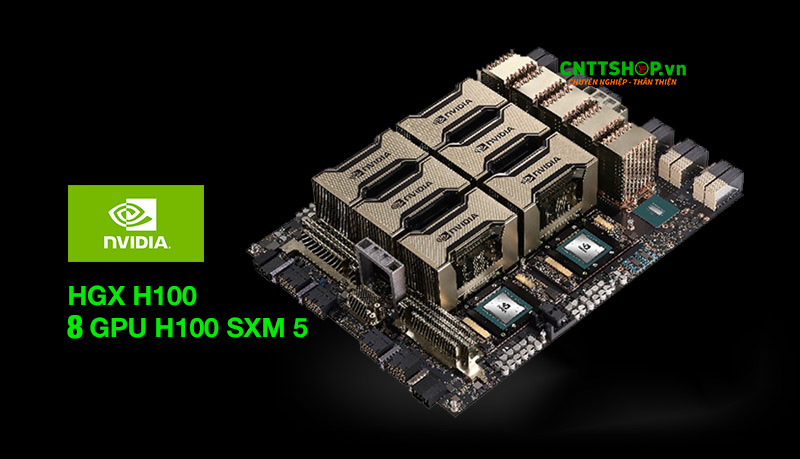 NVIDIA HGX 8-GPU H100 SXM5, Nền Tảng Mạnh Mẽ Để Tăng Tốc Ai Và HPC