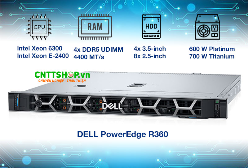 Máy chủ DELL PowerEdge R360 Rackmount 1U, 1 Socket