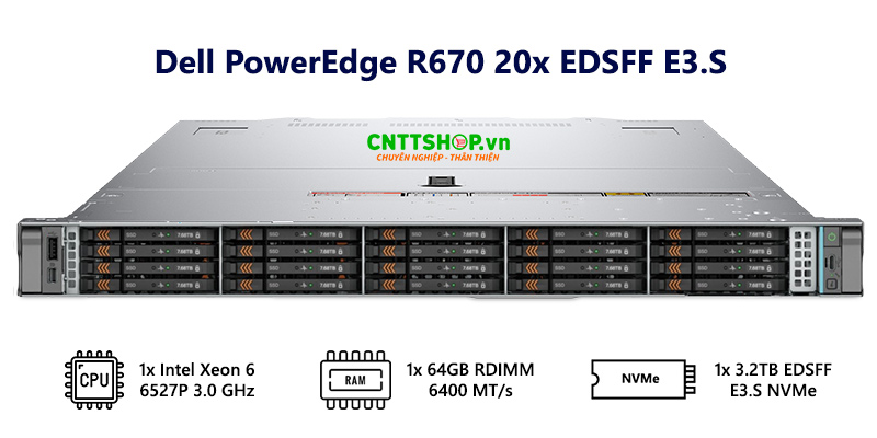 Ảnh mô tả cấu hình Dell PowerEdge R670 cấu hình 20x EDSFF E3.S NVMe