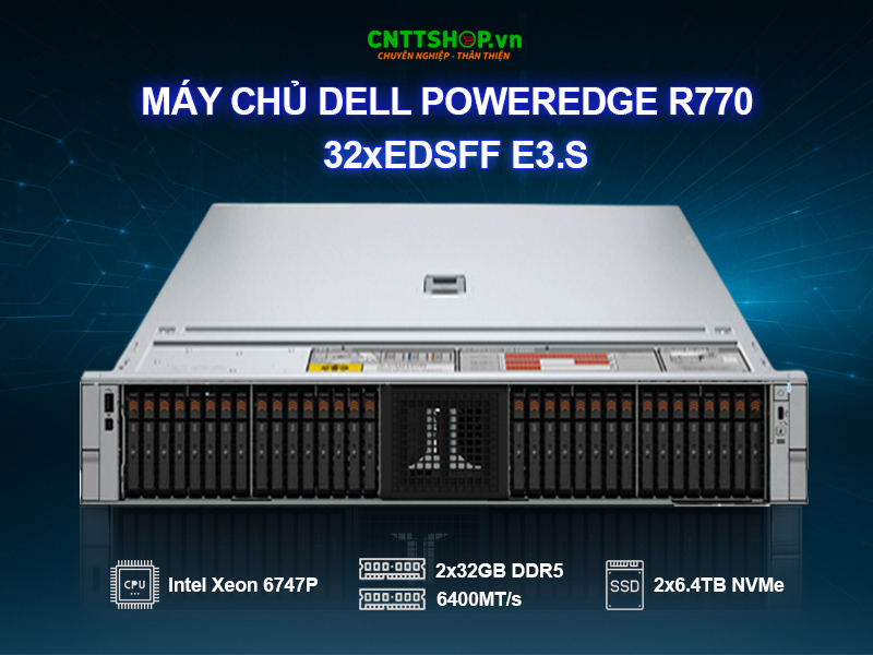Giới thiệu máy chủ Dell PowerEdge R770 32xEDSFF E3.S