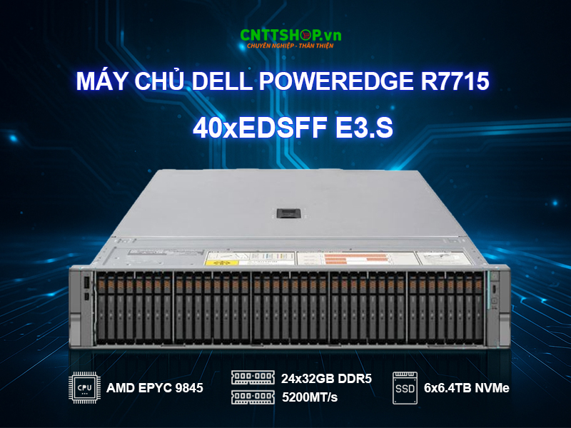 Giới thiệu máy chủ Dell PowerEdge R7715 40xEDSFF E3.S
