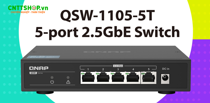 Switch QSW-1105-5T unmanaged với 5 cổng 2.5GbE Non-Blocking cho phép kết nối nhanh chóng các thiết bị khác như NAS, Wi-Fi 6, máy tính, và laptop, giúp bạn tận dụng tối đa tốc độ mạng với chi phí thấp.