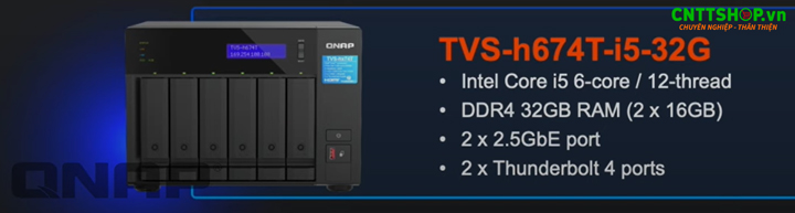 QNAP TVS-h674T-i5-32G là thiết bị NAS tower với 6 bay 3.5 inch, mỗi bay hỗ trợ ổ cứng lên đến 24TB