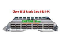8818-FC Cisco Router 8818 Fabric Card based on Q100 
