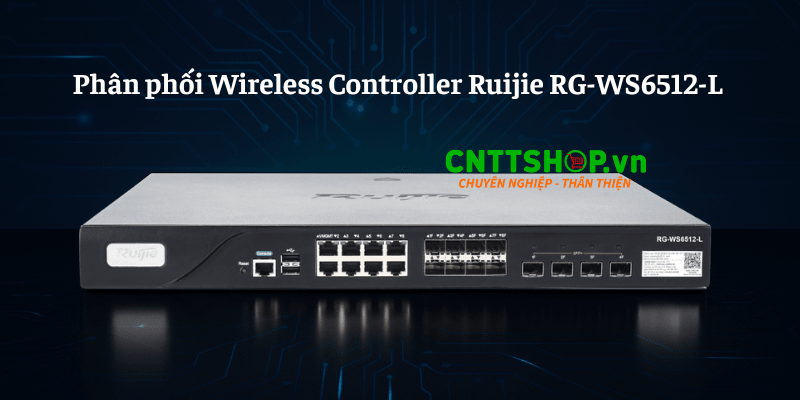 CNTTShop phân phối Wireless Controller RG-WS6512-L chính hãng, giá tốt trên toàn quốc