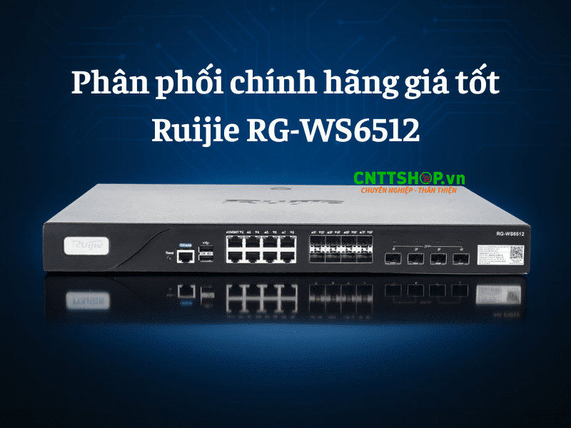 Phân phối Ruijie RG-WS6512 chính hãng giá tốt tại CNTTShop