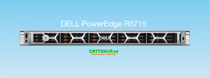 Dell PowerEdge R6715 Server 1U mạnh mẽ, tối ưu chi phí
