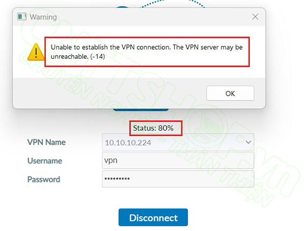mã lỗi unable to establish the vpn connection. the vpn server may be unreachable. (-14)
