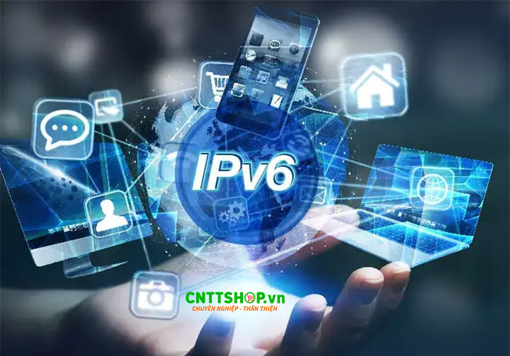 Những thông tin chi tiết về IPv6 tại CNTTShop