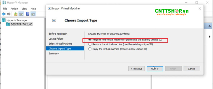Chọn kiểu Import, ở đây mình chọn Register the virtual machine in-place(use the existing unique ID)
