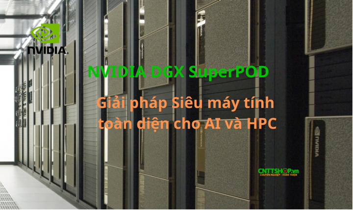 NVIDIA DGX SuperPOD là gì