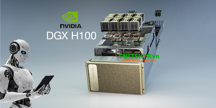 Giới thiệu hệ thống DGX H100 của NVIDIA