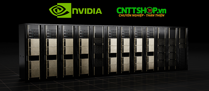 CNTTShop phân phối NVIDIA DGX H100 và DGX H200 chính hãng