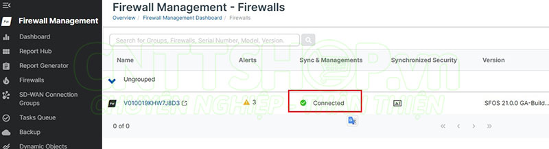 firewall chuyển sang trạng thái Connected là các bạn đã add firewall vào Sophos Central thành công